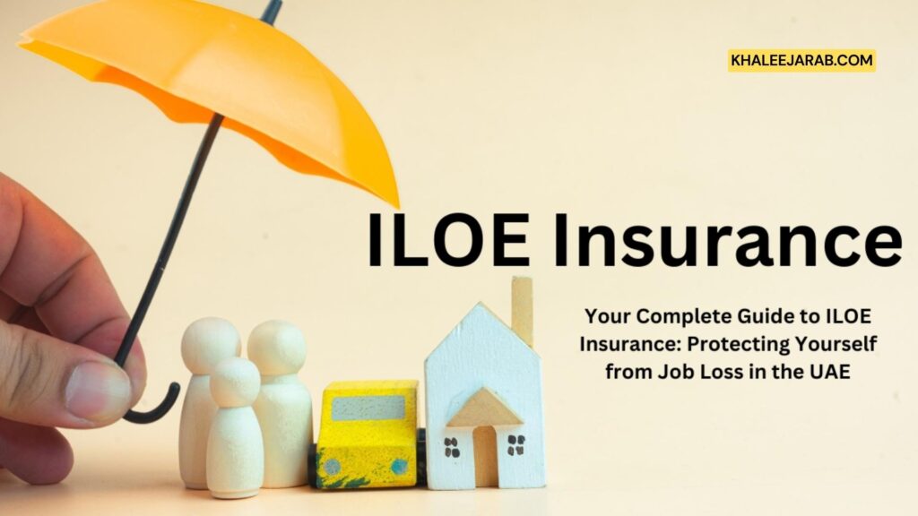  ILOE Insurance UAE Protecting Yourself from Job Loss in the UAE