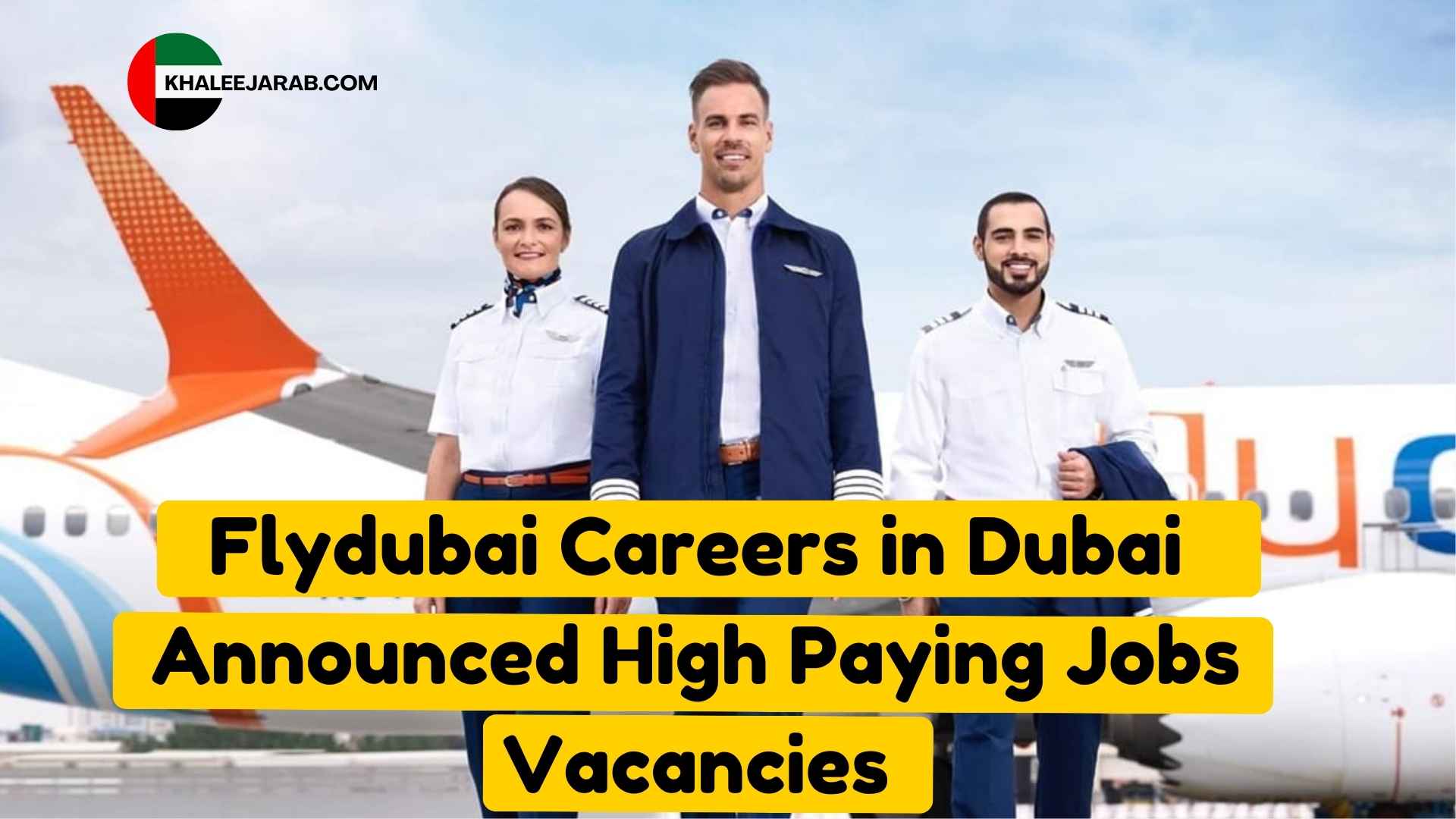 Flydubai Careers in Dubai Announced Jobs Vacancies