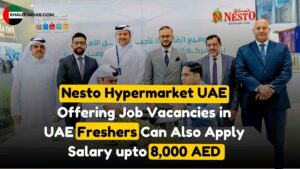 Nesto Hypermarket Jobs- Hypermarkets Careers in Ajman- Dubai- Abu Dhabi