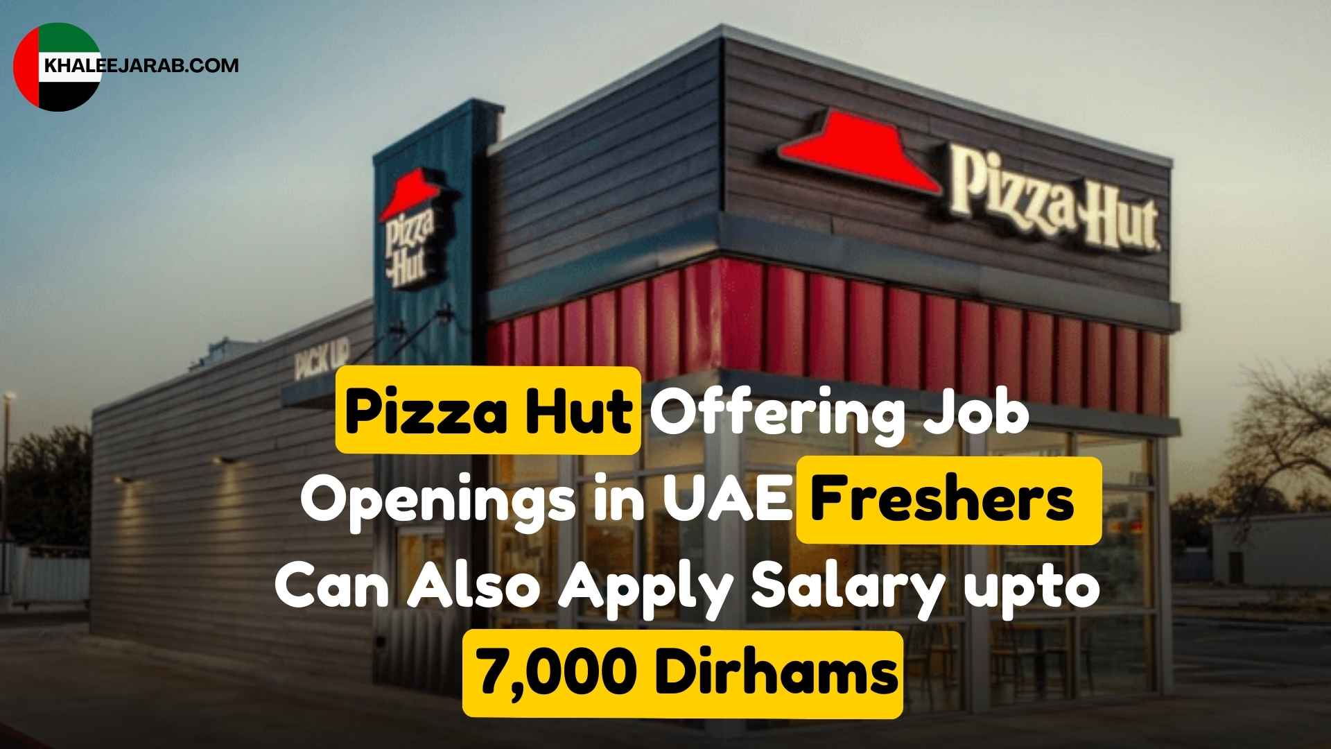 Pizza Hut Careers Announced Job Vacancies In UAE